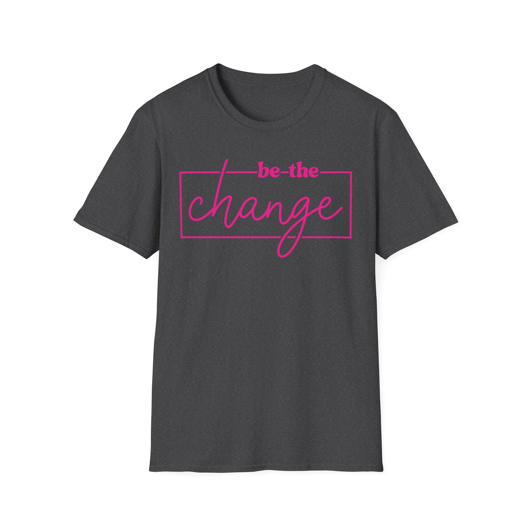 Be The Change Unisex T-Shirt XS-5XL