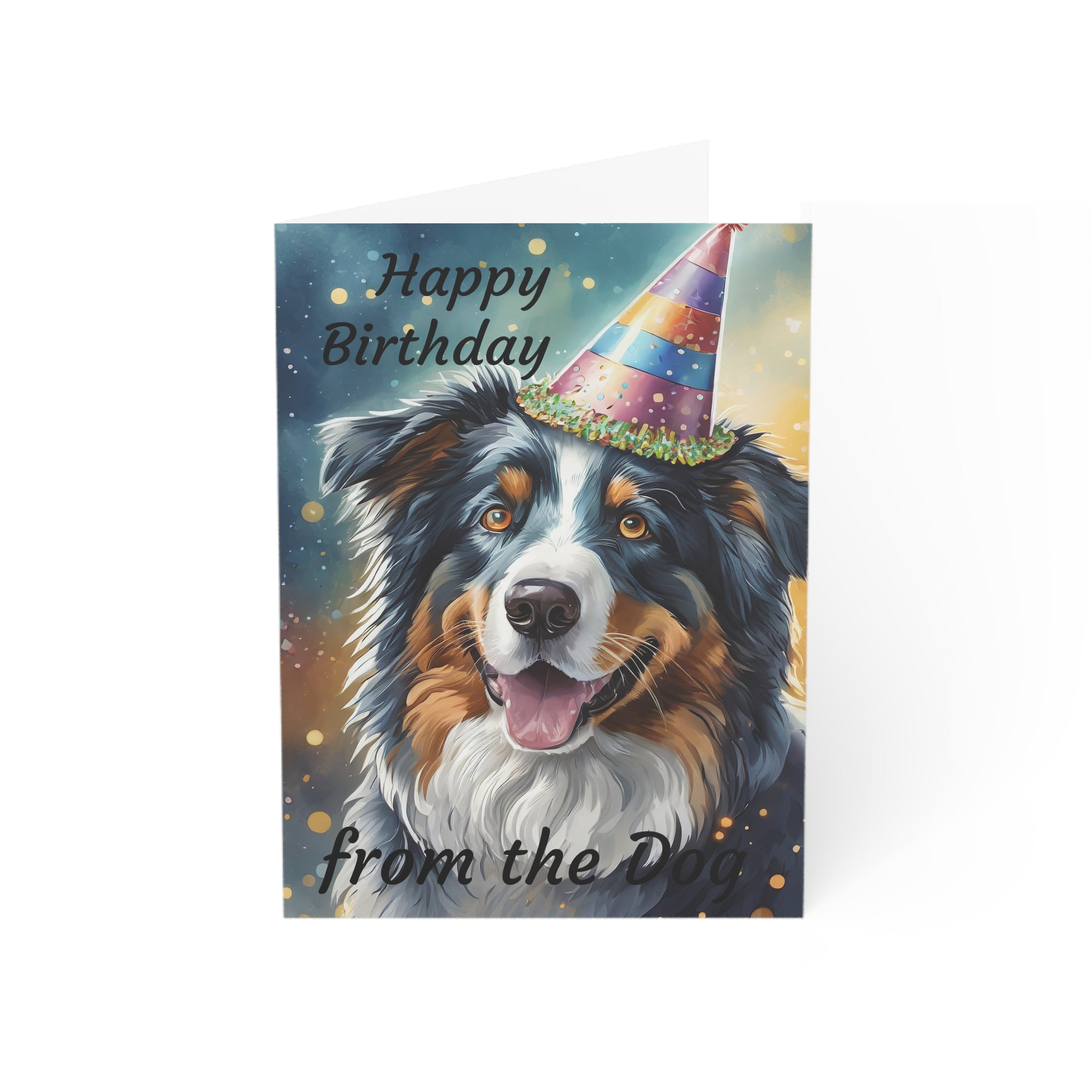 Greeting Cards - Happy Birthday From the Dog, Australian Shepherd