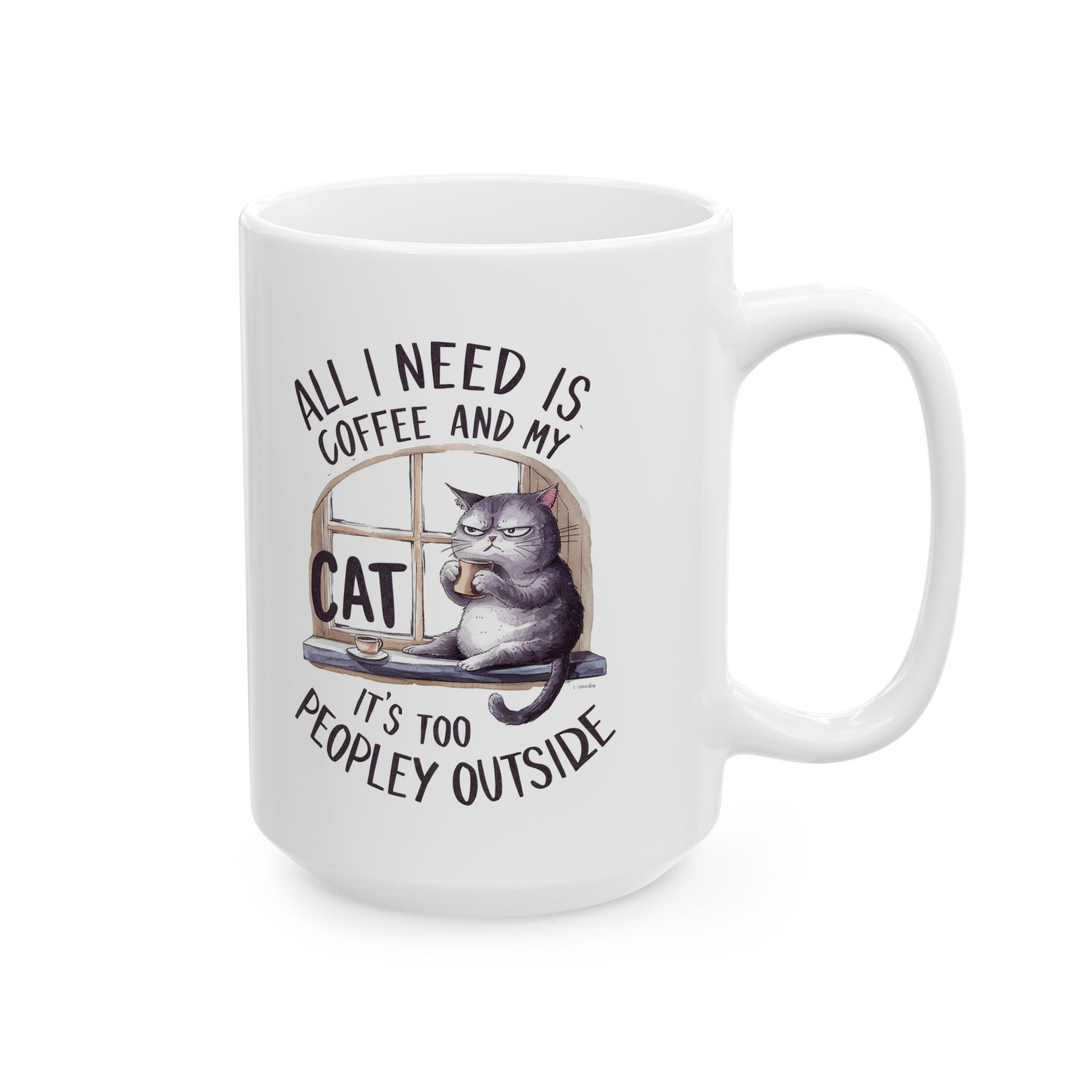 All I Need is Coffee and My Cat Coffee Mug