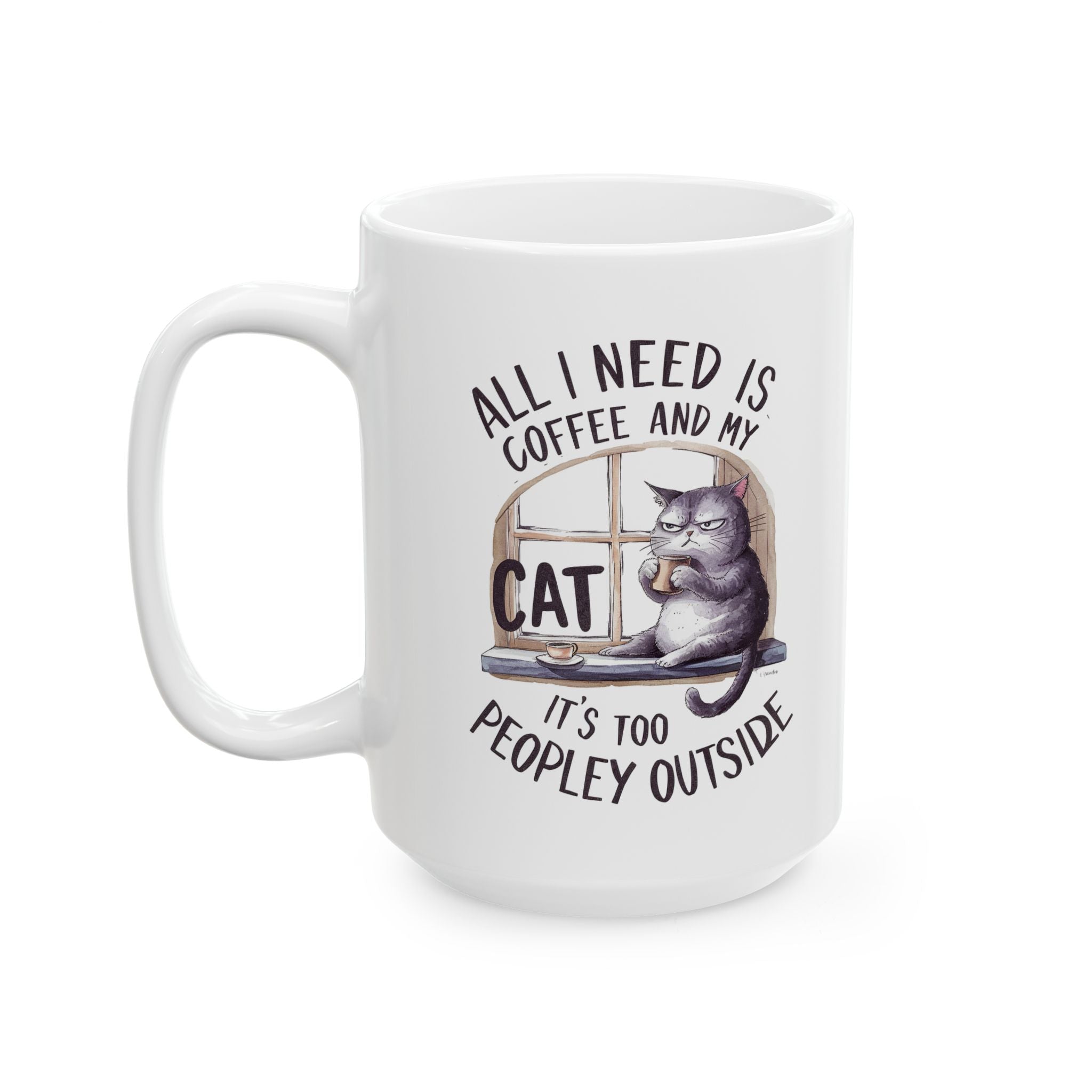 All I Need is Coffee and My Cat Coffee Mug