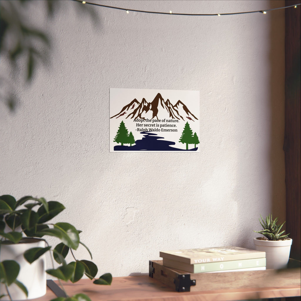 Adopt the Pace of Nature – Ralph Waldo Emerson Quote Wall Art Poster | Minimal Mountain Print | Dorm & Office Inspiration