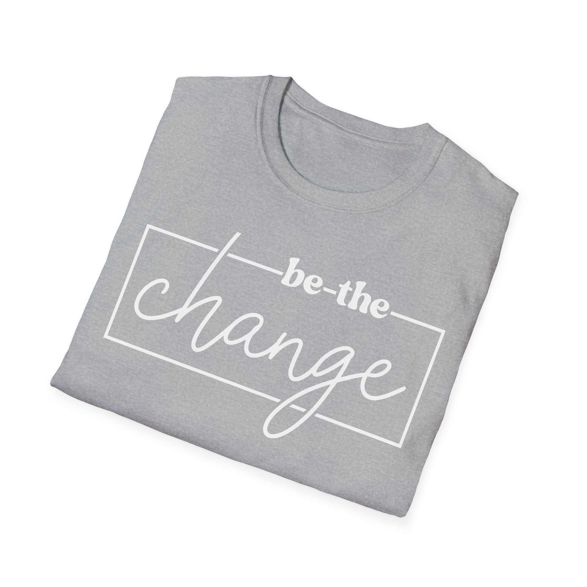 Be The Change Unisex T-Shirt XS-5XL