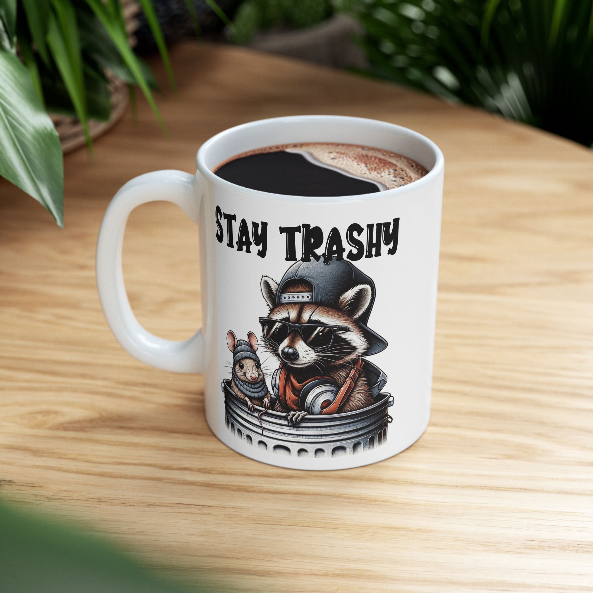Funny Stay Trashy Racoon Mug (11oz, 15oz) - Perfect Gift for Animal Lovers