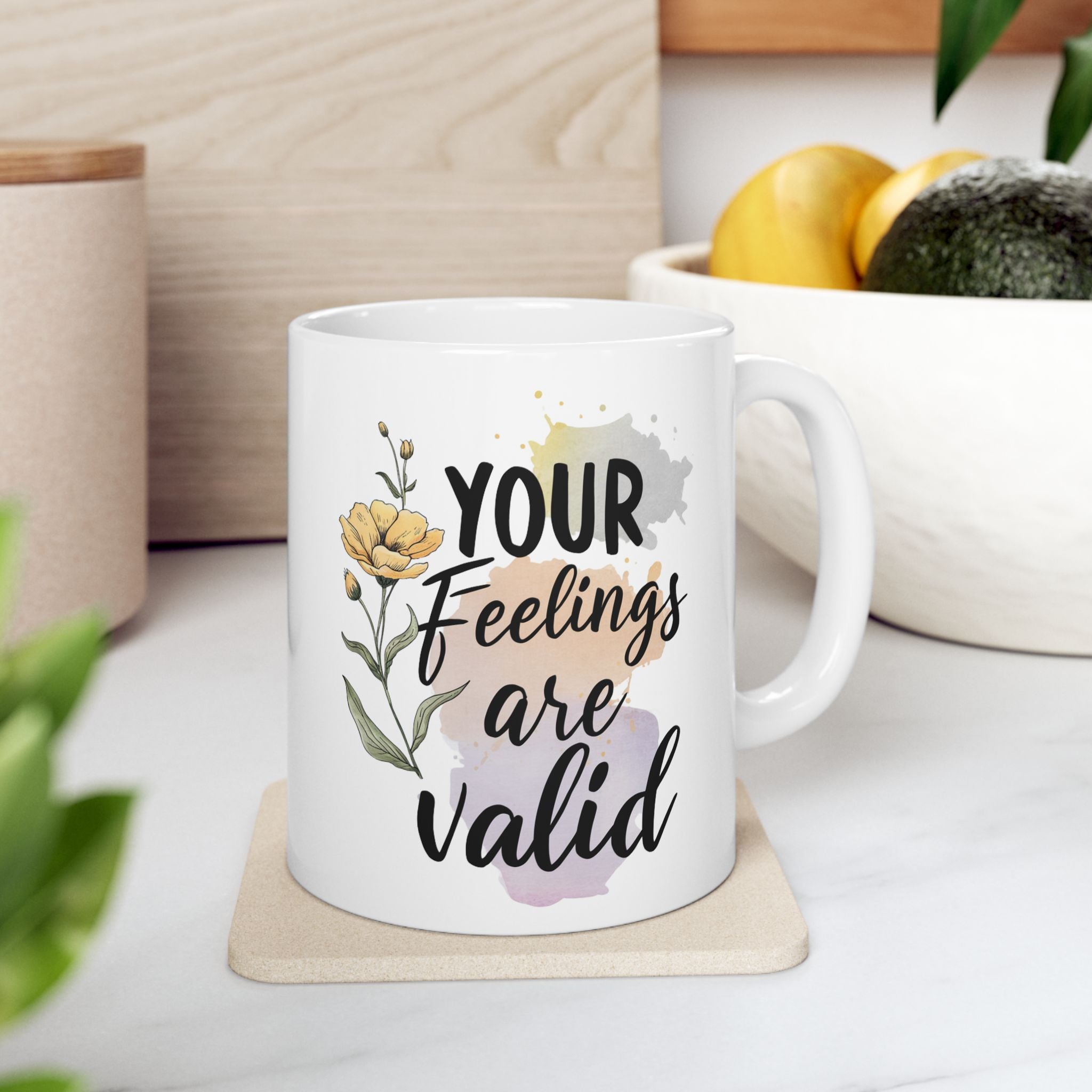 Mental Health Your Feelings Are Valid Coffee Mug 11oz 15oz
