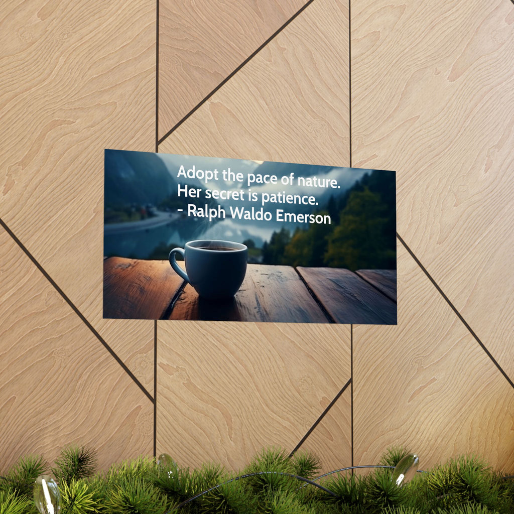 Adopt the Pace of Nature – Ralph Waldo Emerson Quote Wall Art Poster | Coffee Mountain Print | Inspirational Home Décor