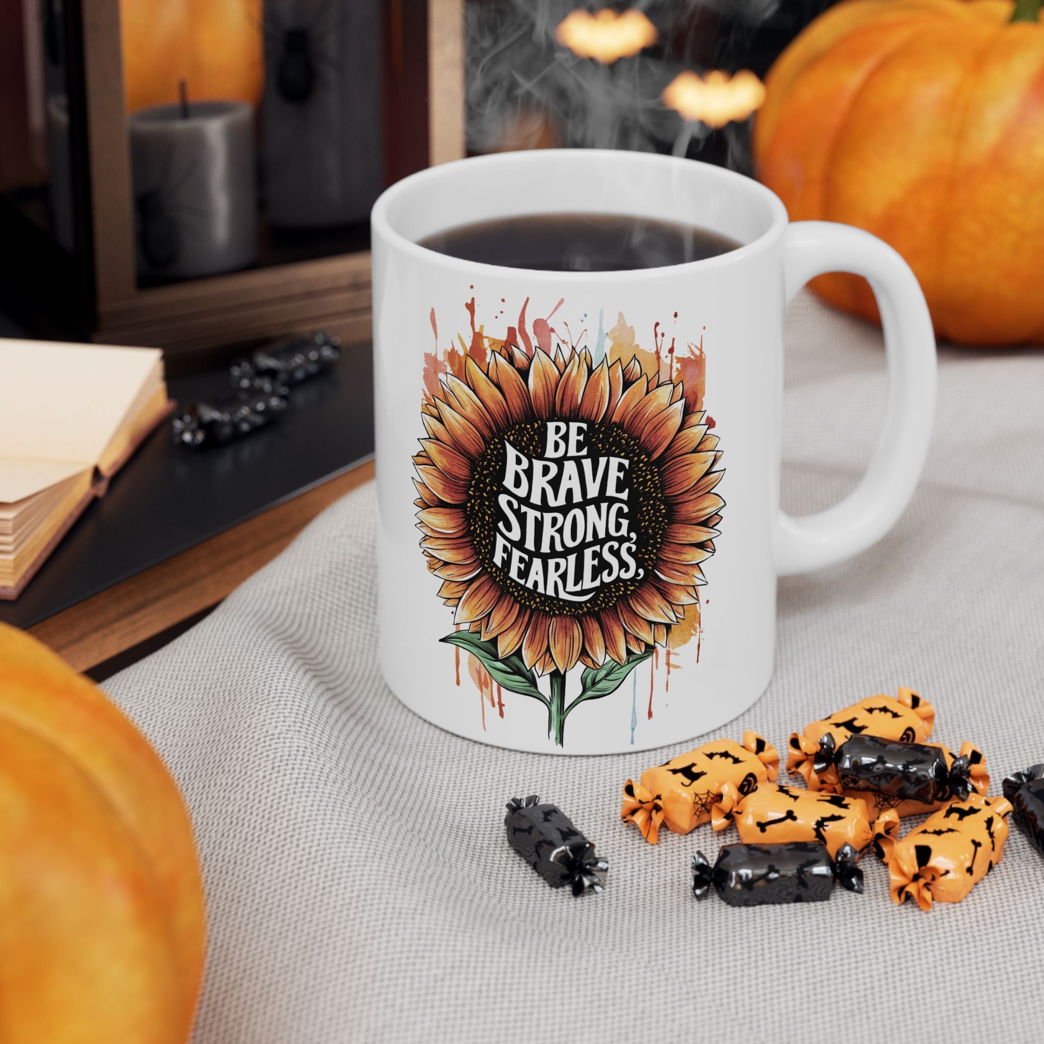 Mental Health Be Brave Strong Fearless Coffee Mug 11oz 15oz
