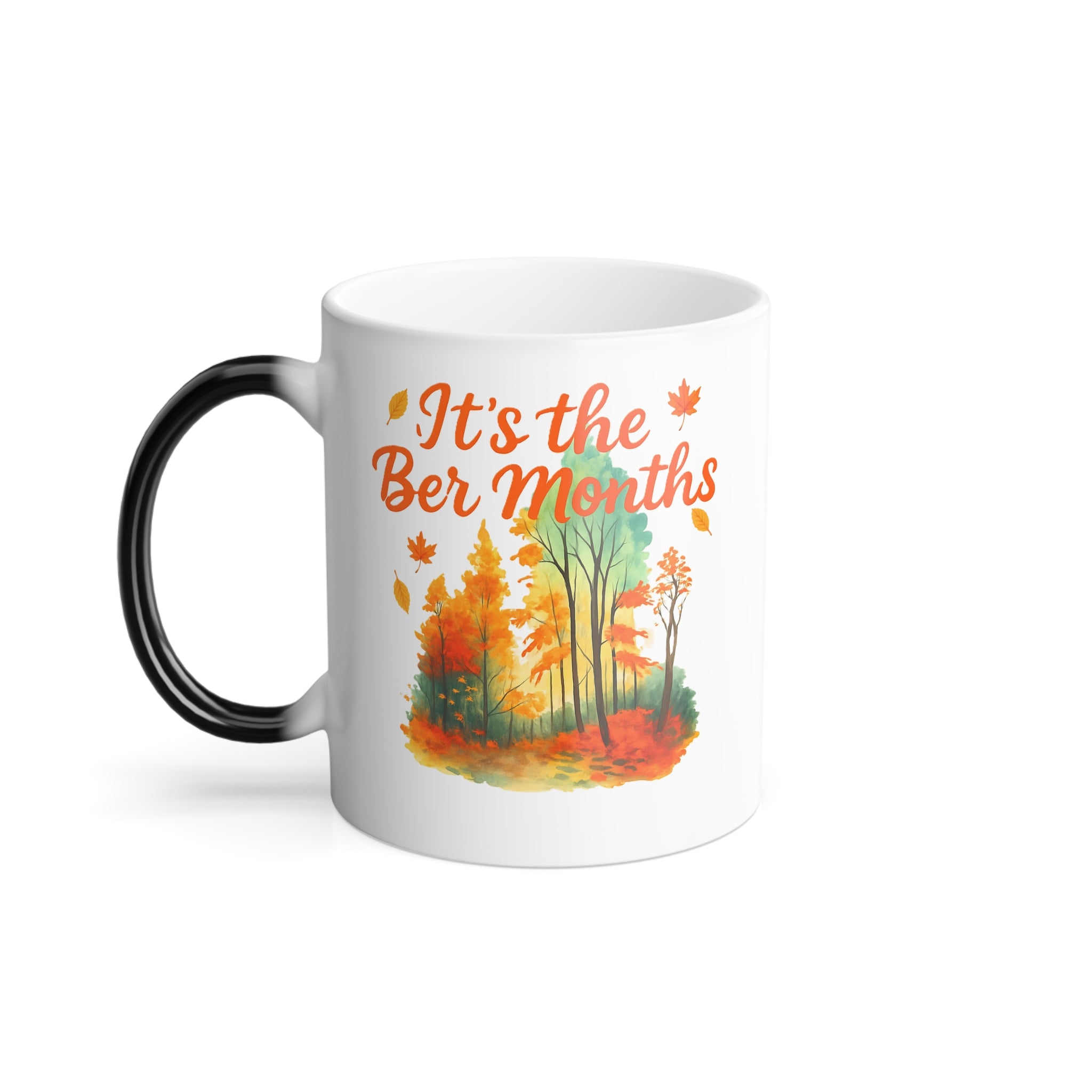 It’s the Ber Months Color Changing Magic Mug – 11oz