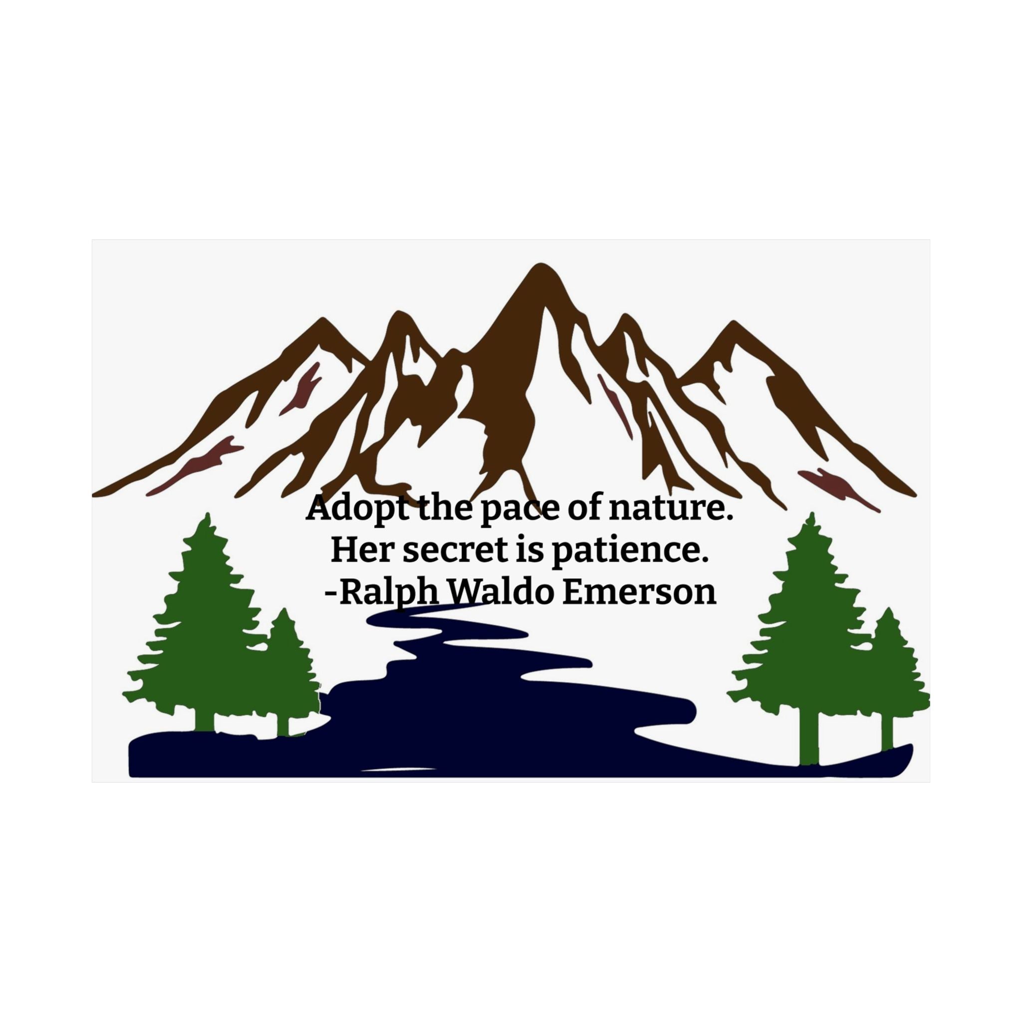 Adopt the Pace of Nature – Ralph Waldo Emerson Quote Wall Art Poster | Minimal Mountain Print | Dorm & Office Inspiration