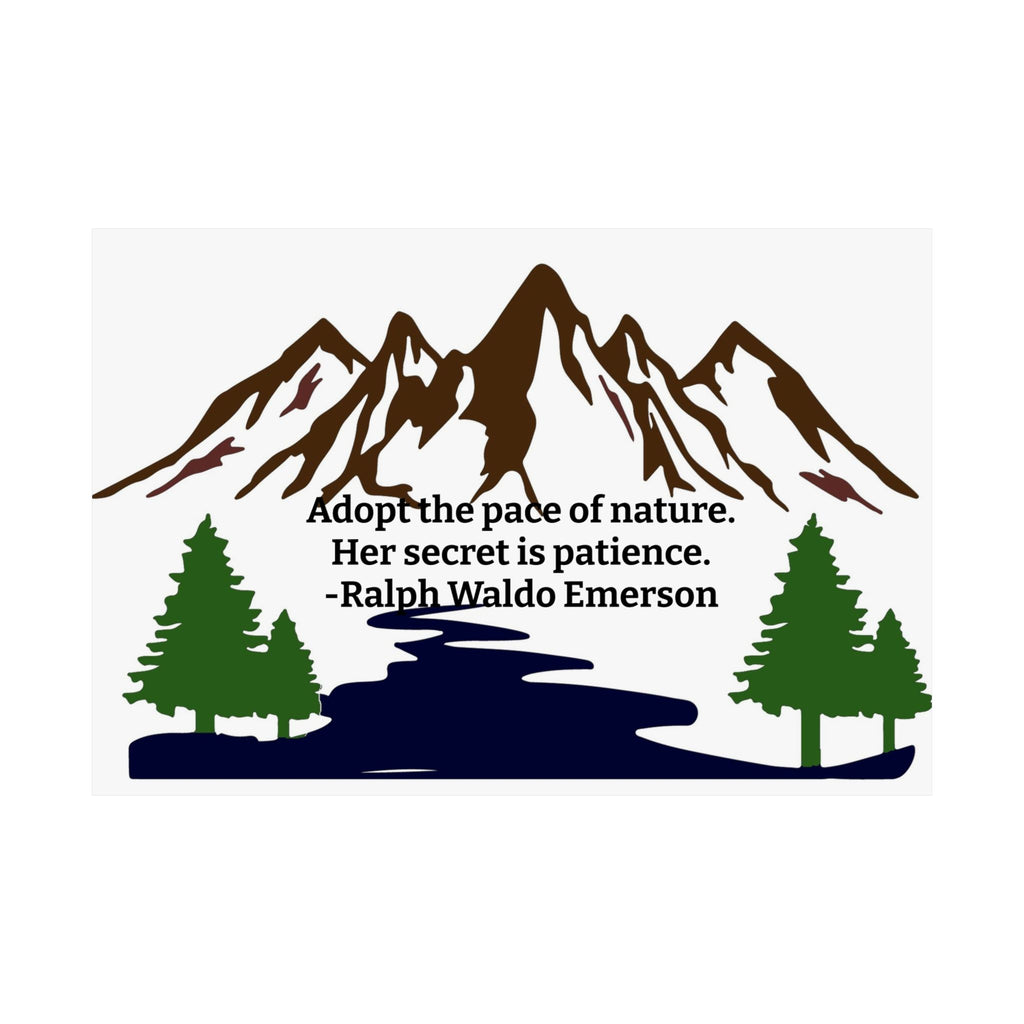 Adopt the Pace of Nature – Ralph Waldo Emerson Quote Wall Art Poster | Minimal Mountain Print | Dorm & Office Inspiration