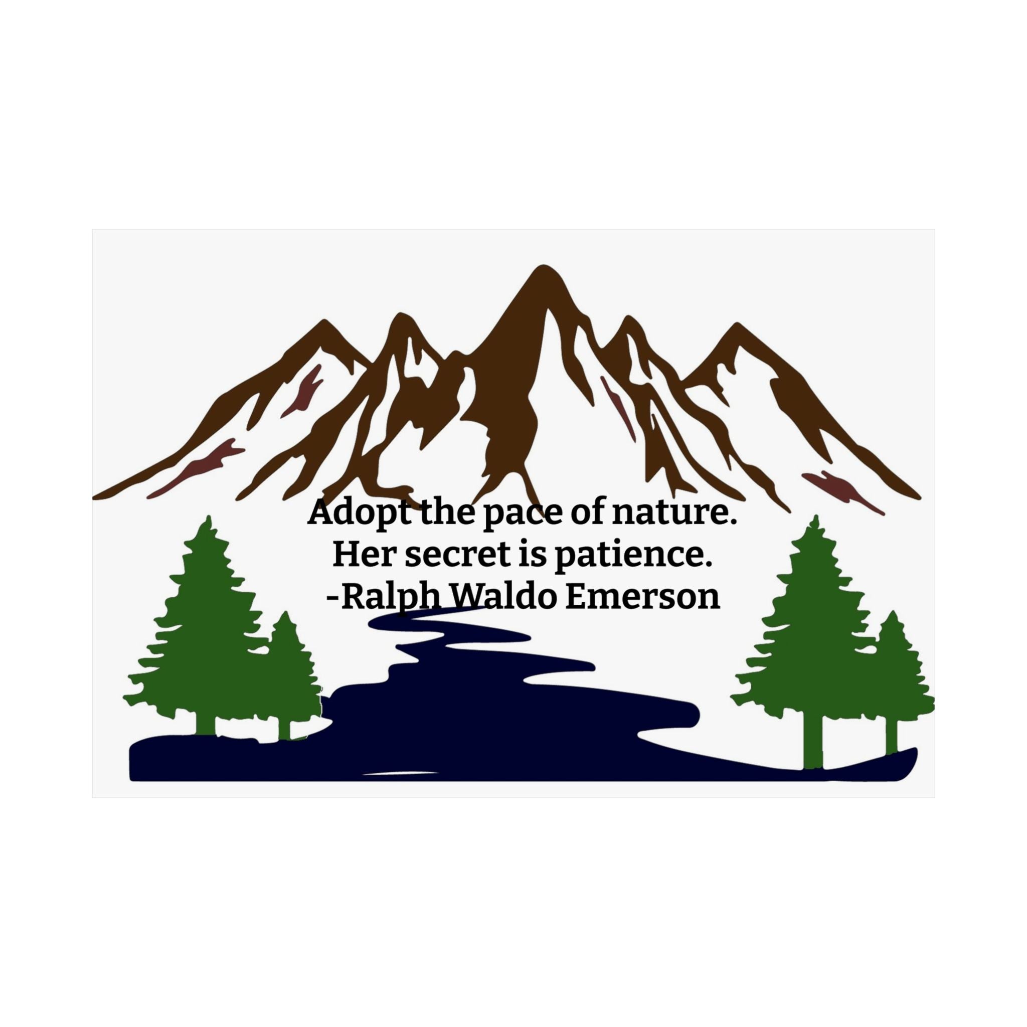 Adopt the Pace of Nature – Ralph Waldo Emerson Quote Wall Art Poster | Minimal Mountain Print | Dorm & Office Inspiration