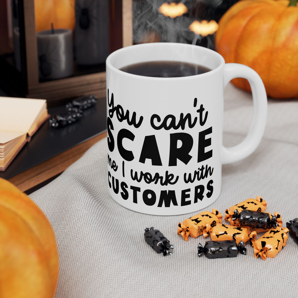 Sarcastic I Work With Customers Coffee Mug