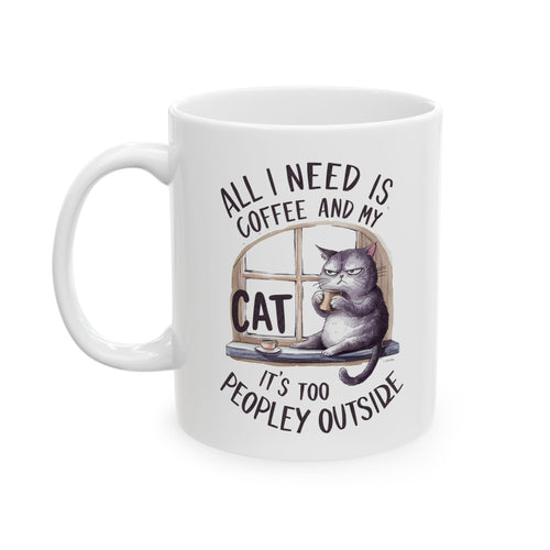 All I Need is Coffee and My Cat Coffee Mug
