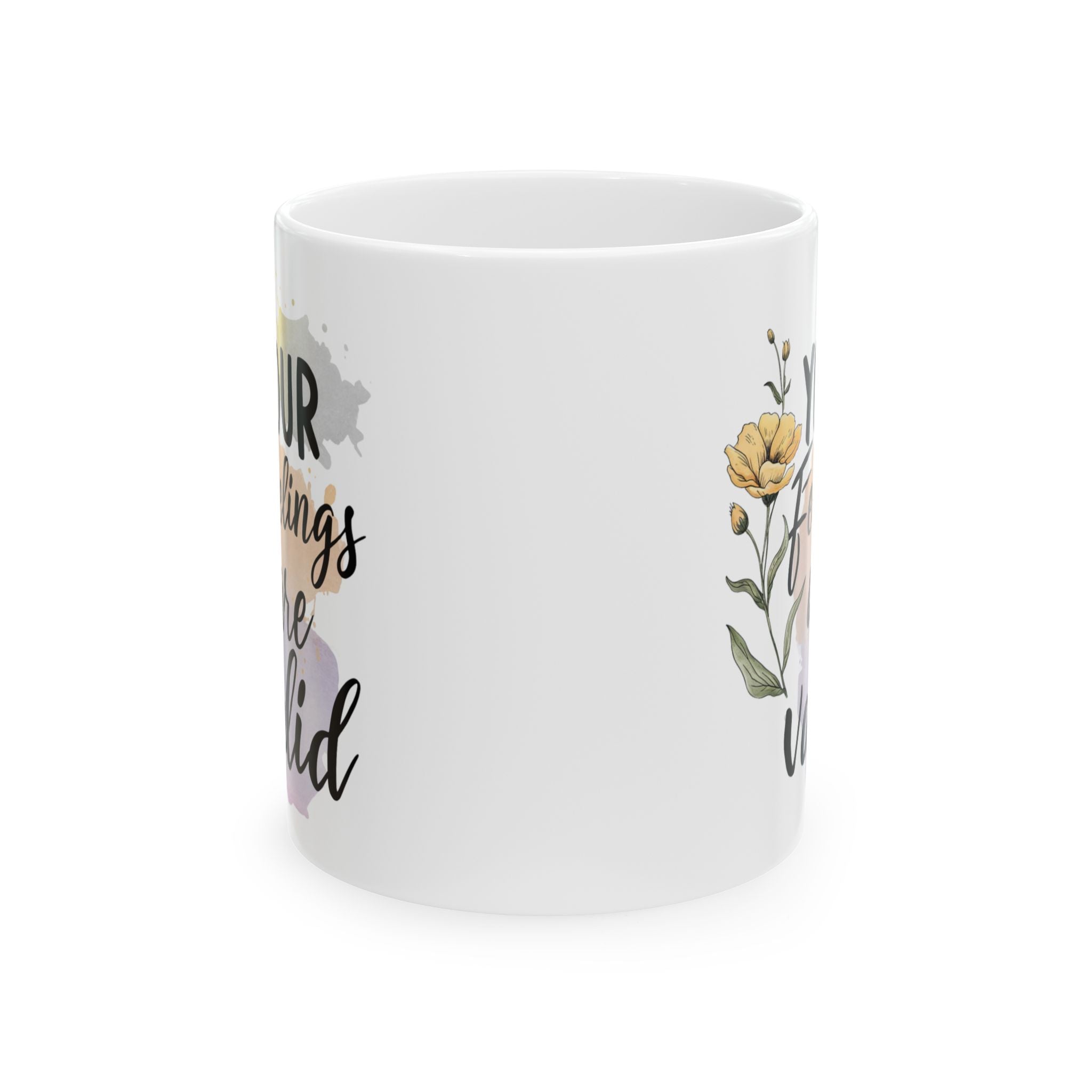 Mental Health Your Feelings Are Valid Coffee Mug 11oz 15oz