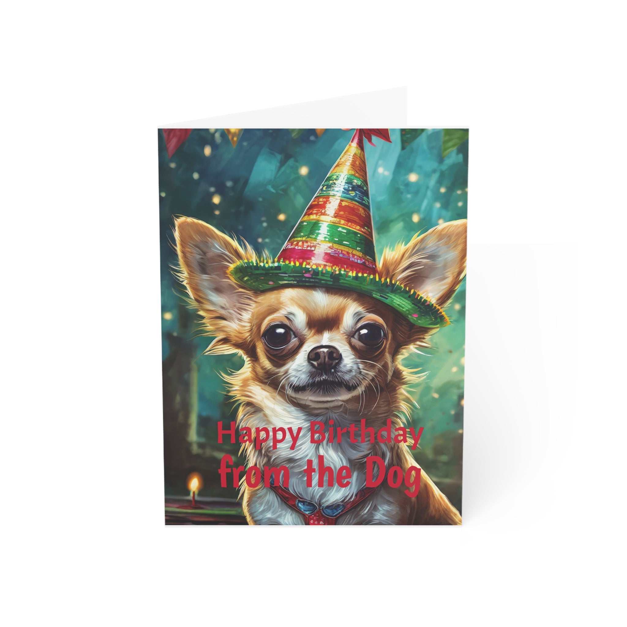 Greeting Cards - Happy Birthday From the Dog, Chihuahua
