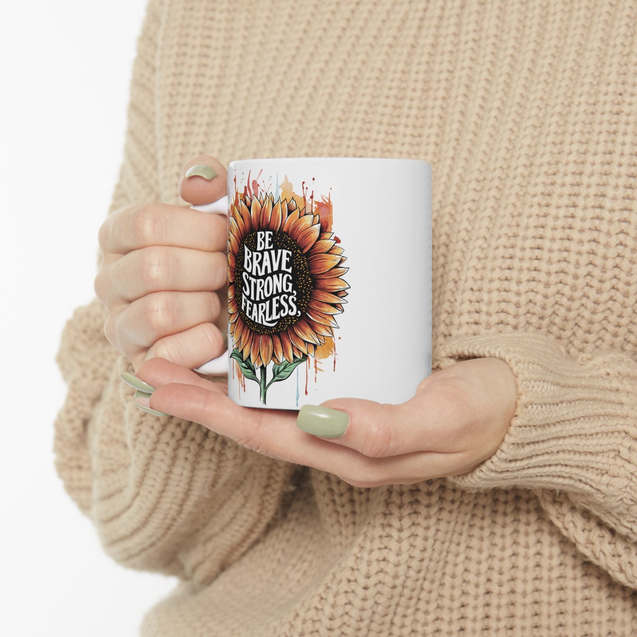 Mental Health Be Brave Strong Fearless Coffee Mug 11oz 15oz
