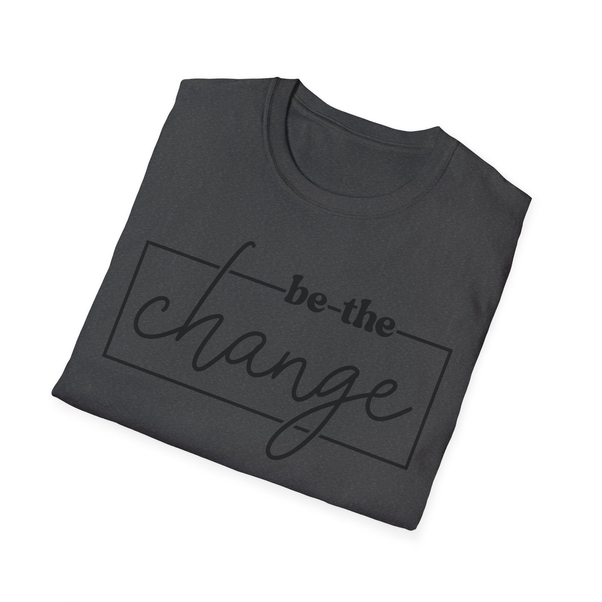 Be The Change Unisex T-Shirt XS-5XL
