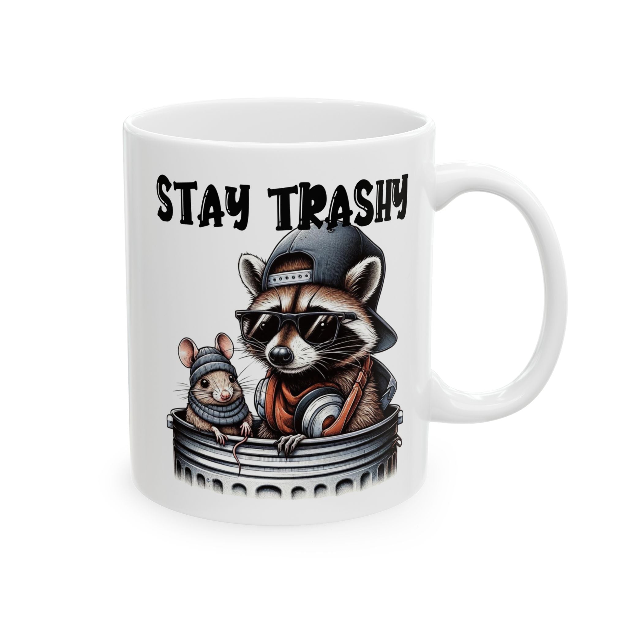 Funny Stay Trashy Racoon Mug (11oz, 15oz) - Perfect Gift for Animal Lovers