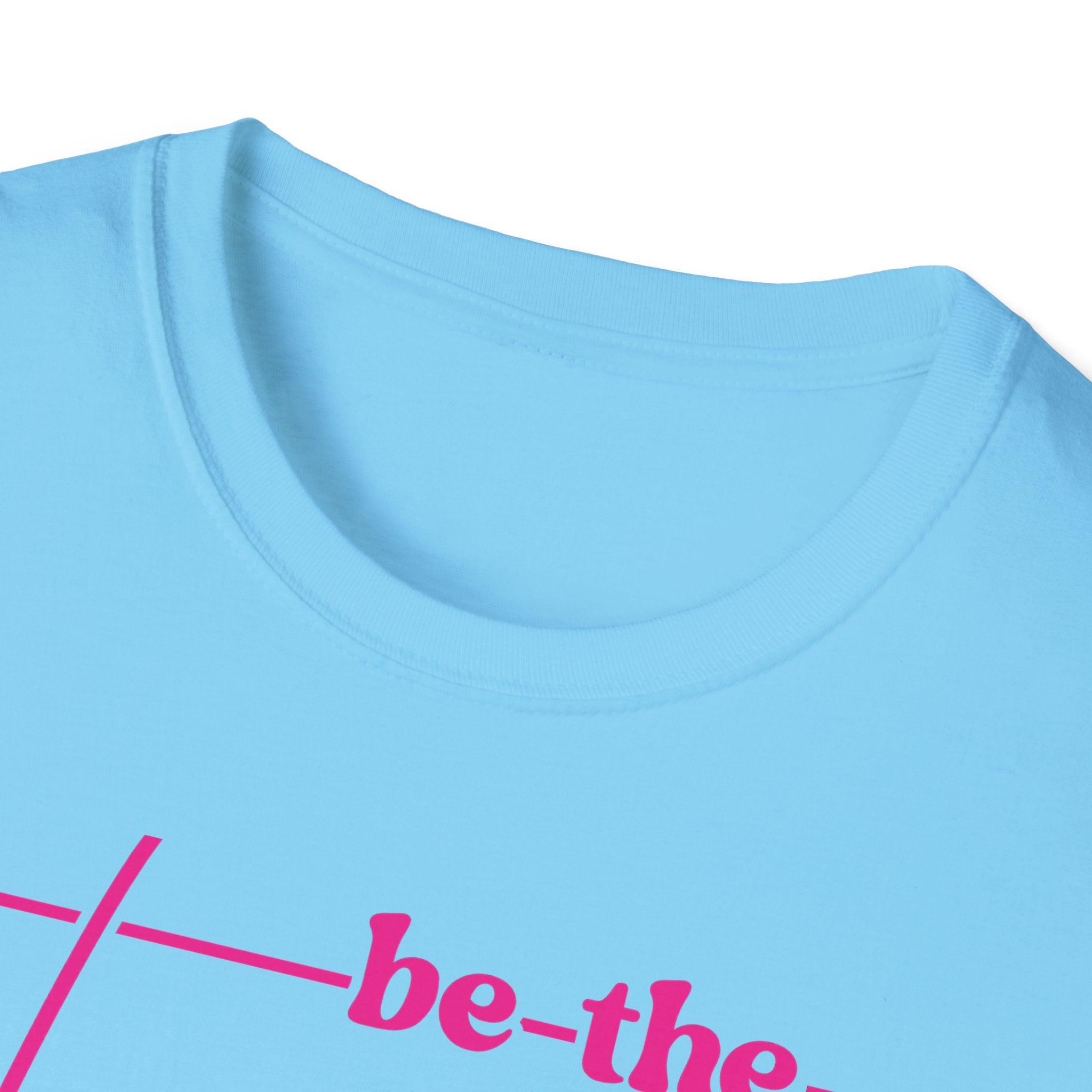 Be The Change Unisex T-Shirt XS-5XL