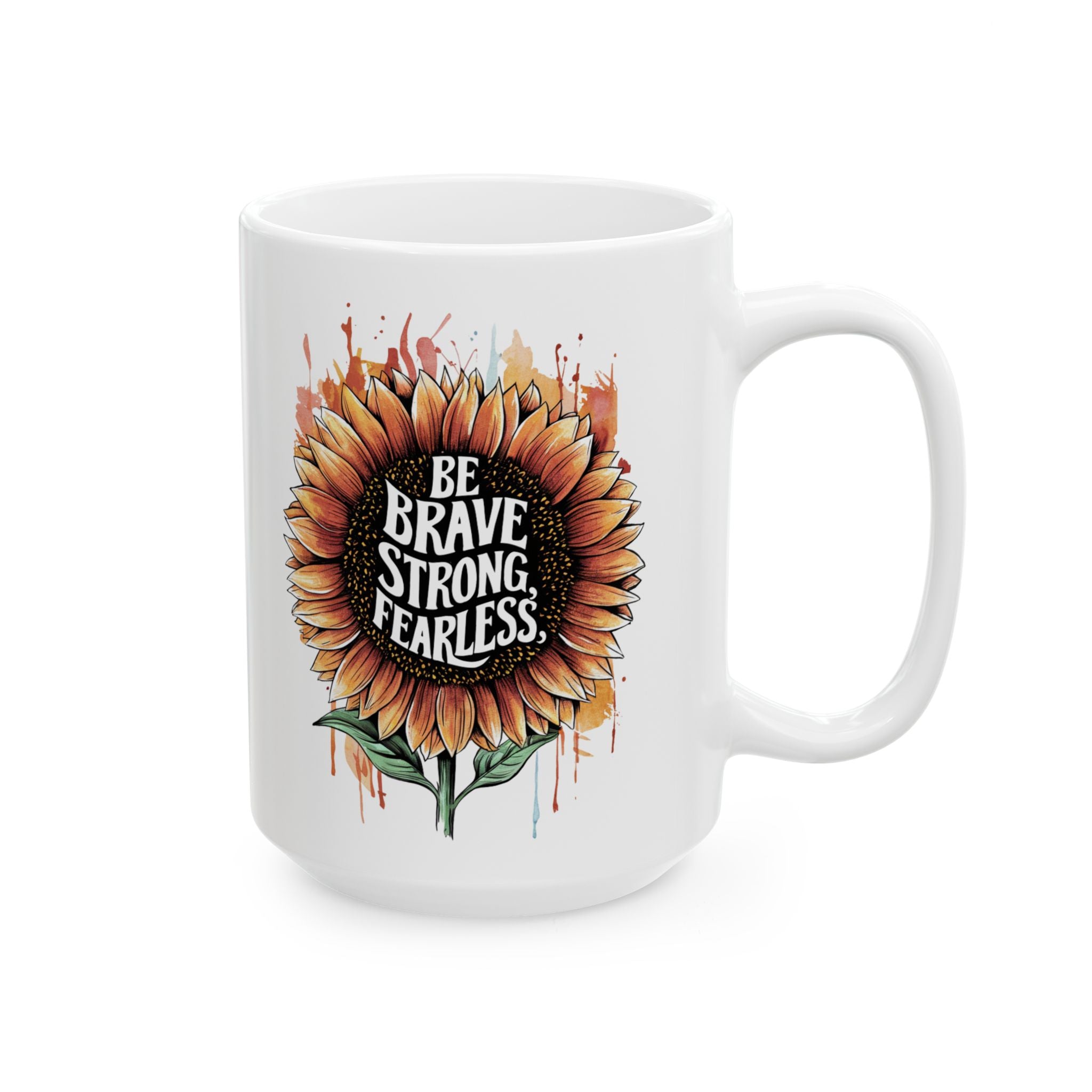 Mental Health Be Brave Strong Fearless Coffee Mug 11oz 15oz