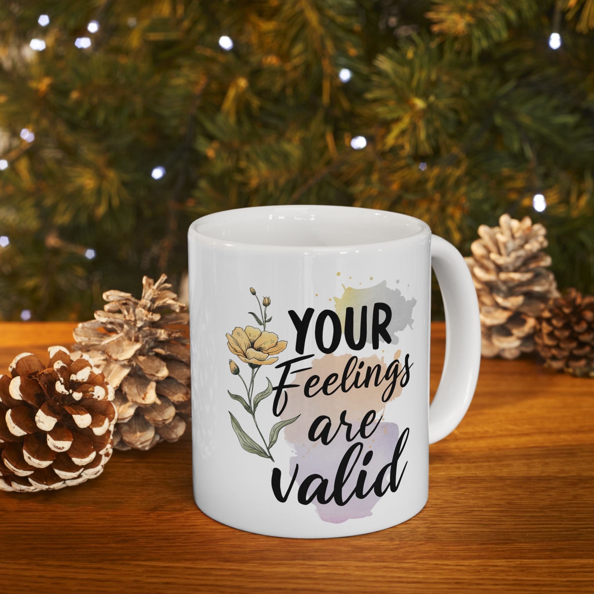 Mental Health Your Feelings Are Valid Coffee Mug 11oz 15oz