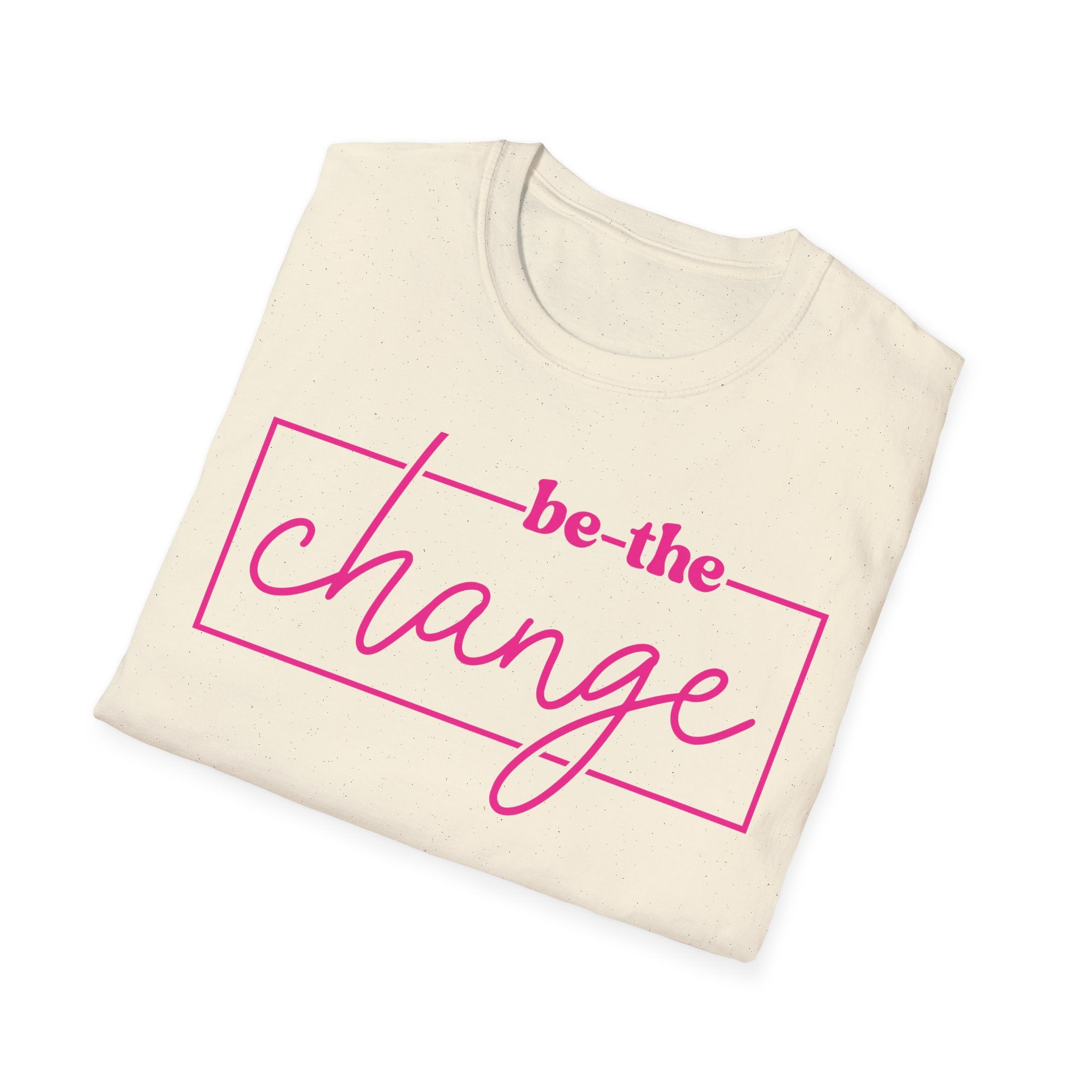 Be The Change Unisex T-Shirt XS-5XL