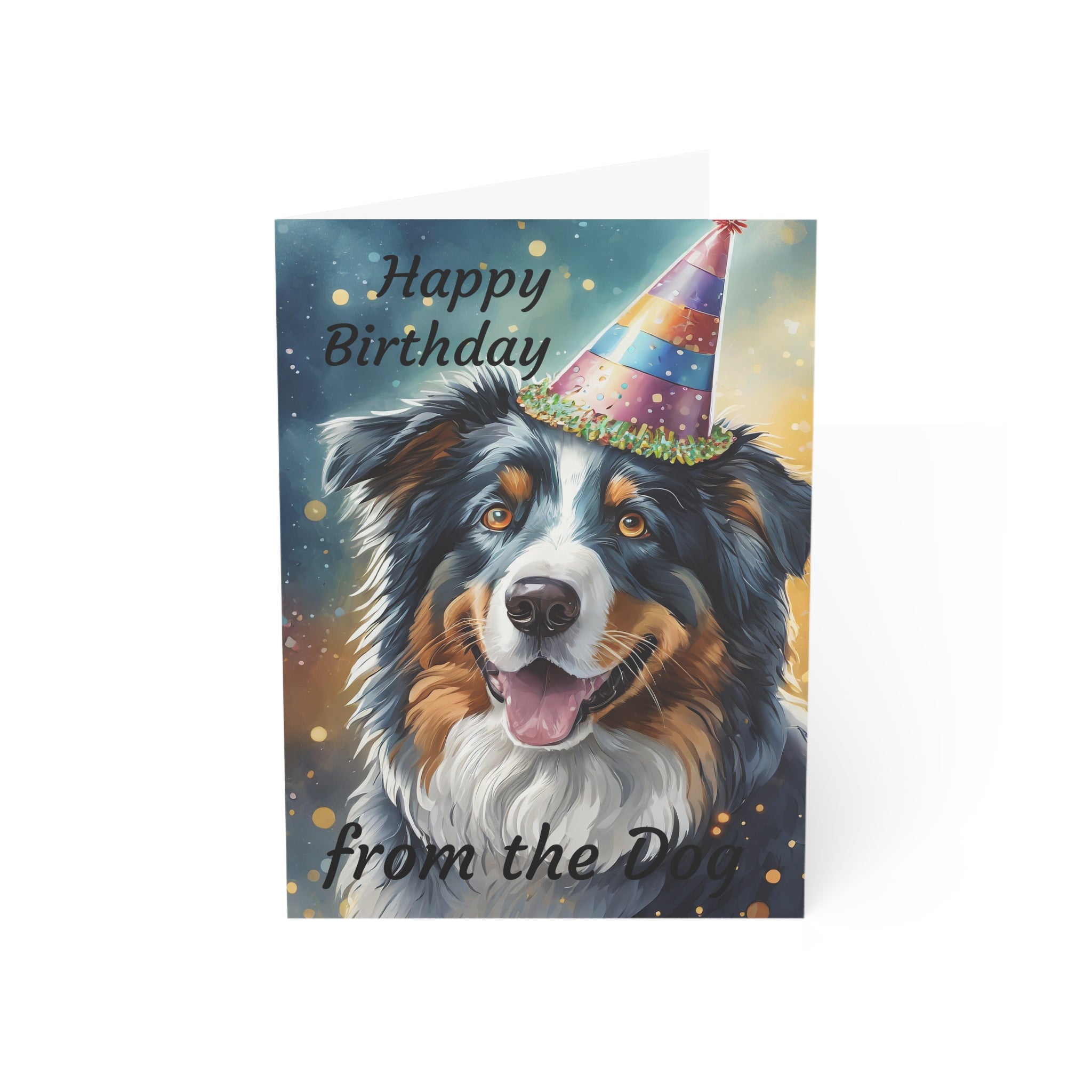 Greeting Cards - Happy Birthday From the Dog, Australian Shepherd