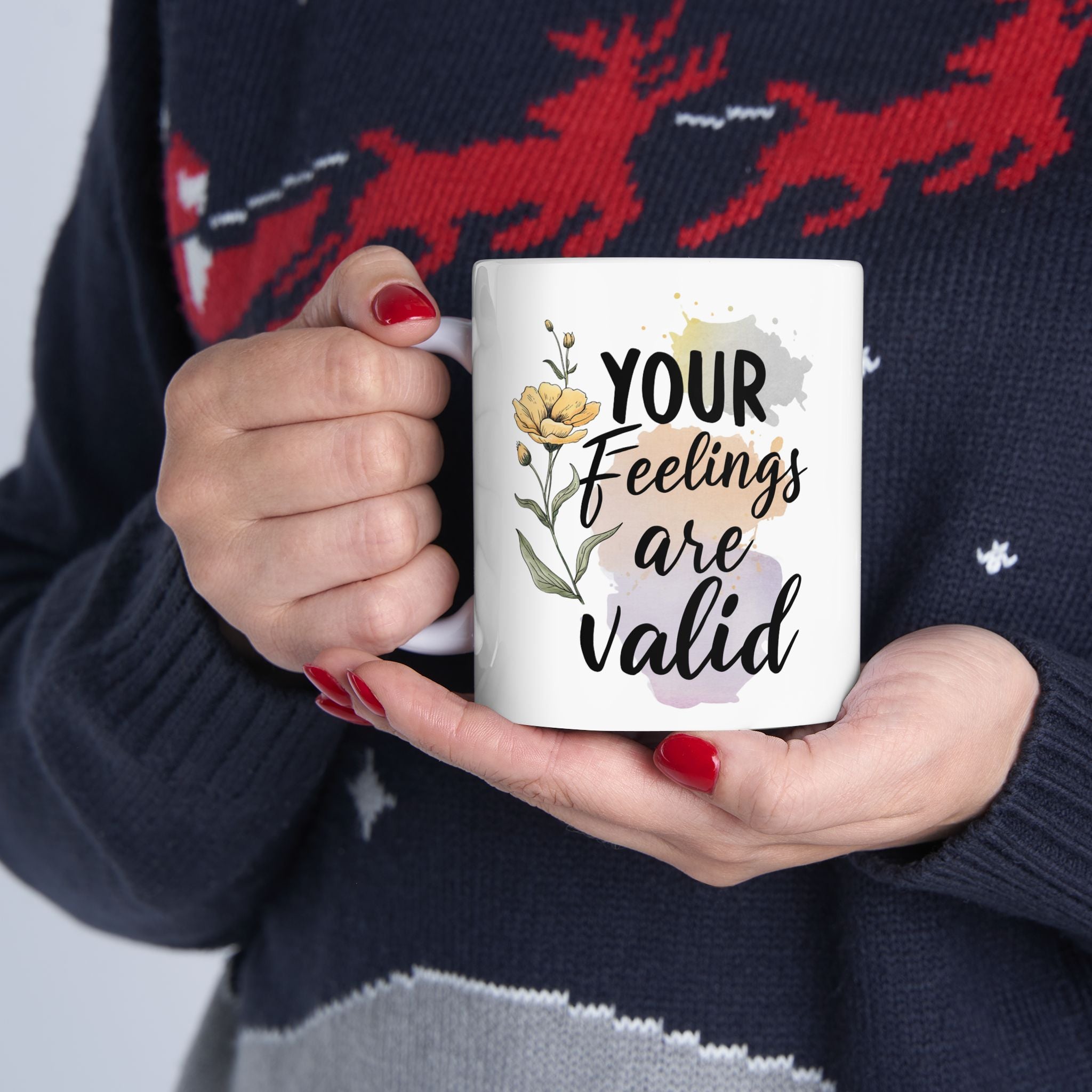 Mental Health Your Feelings Are Valid Coffee Mug 11oz 15oz