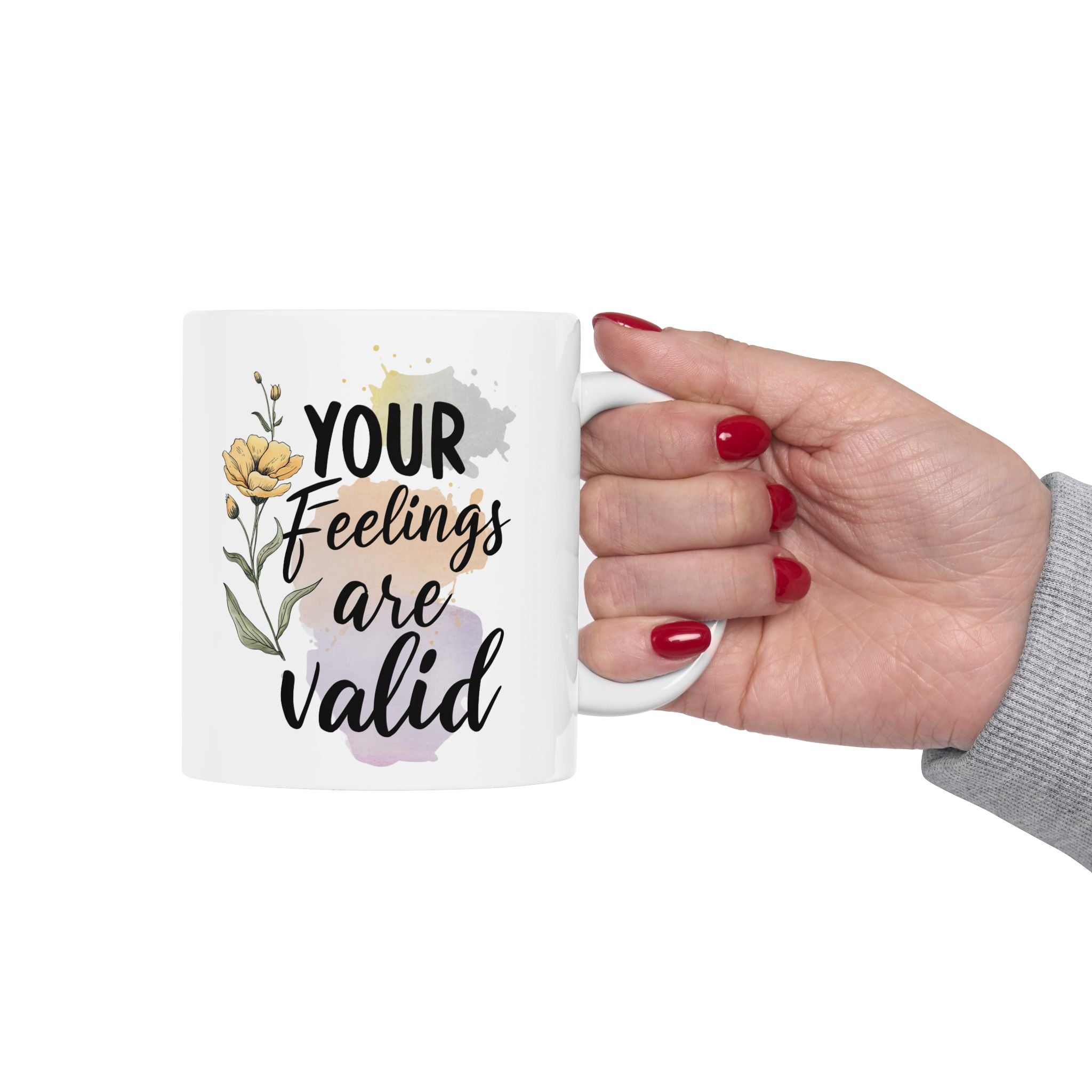Mental Health Your Feelings Are Valid Coffee Mug 11oz 15oz