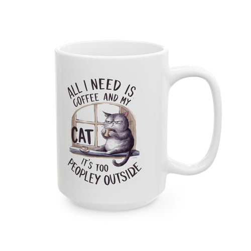 All I Need is Coffee and My Cat Coffee Mug