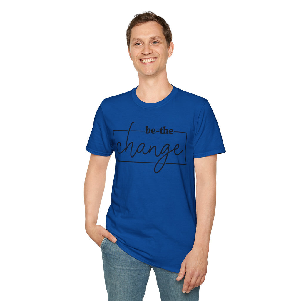 Be The Change Unisex T-Shirt XS-5XL