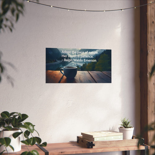 Adopt the Pace of Nature – Ralph Waldo Emerson Quote Wall Art Poster | Coffee Mountain Print | Inspirational Home Décor