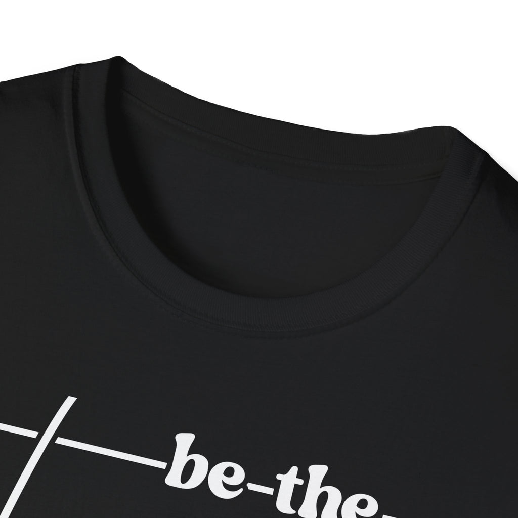 Be The Change Unisex T-Shirt XS-5XL