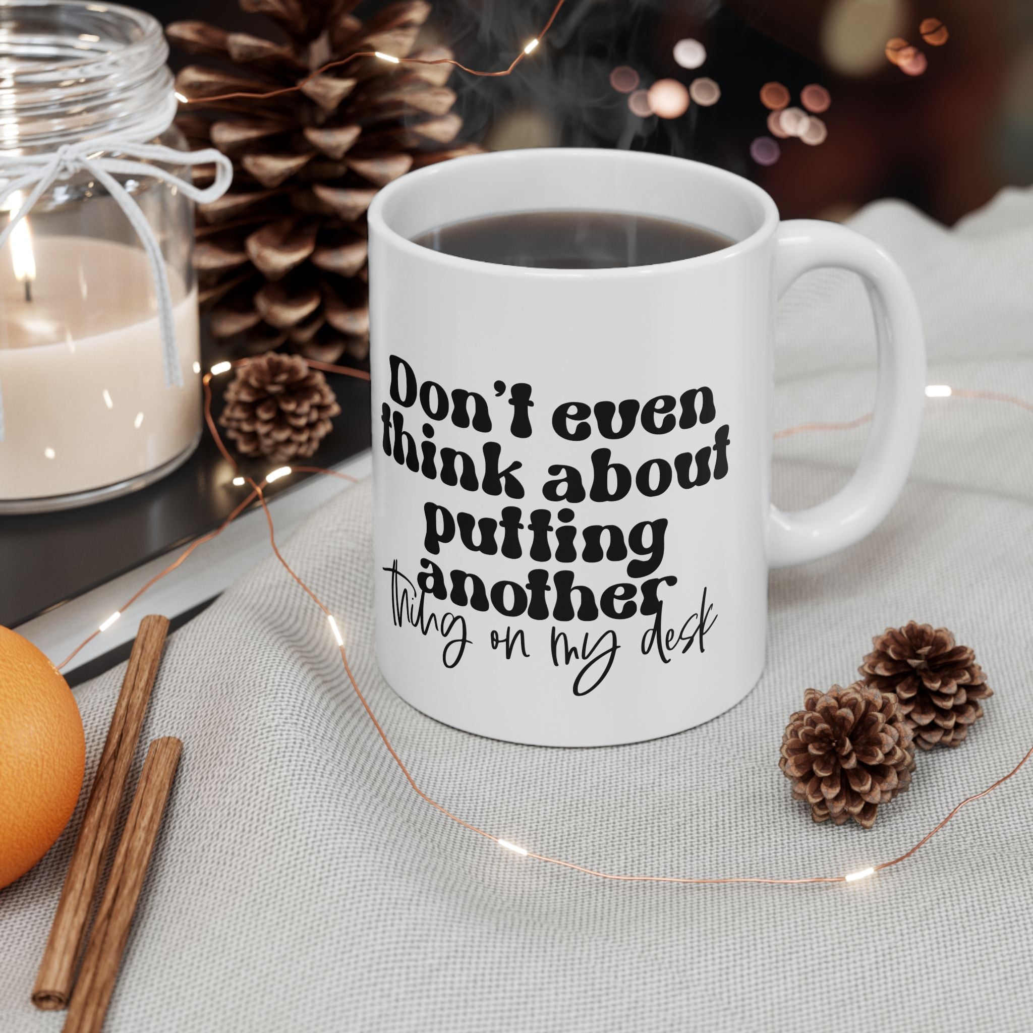 Funny Work Quote Desk Ceramic Mug