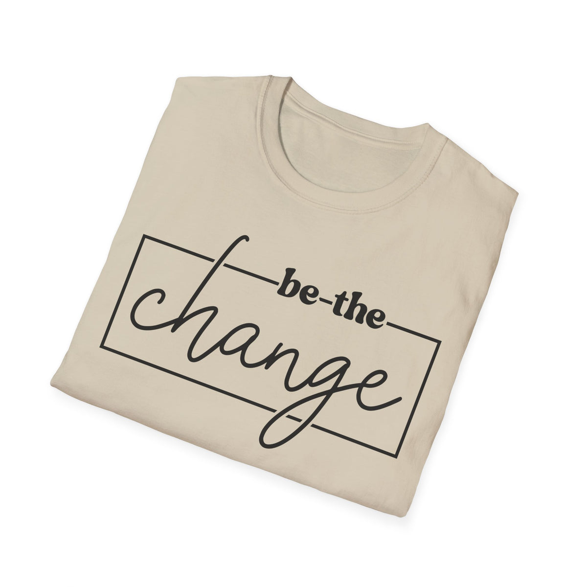 Be The Change Unisex T-Shirt XS-5XL