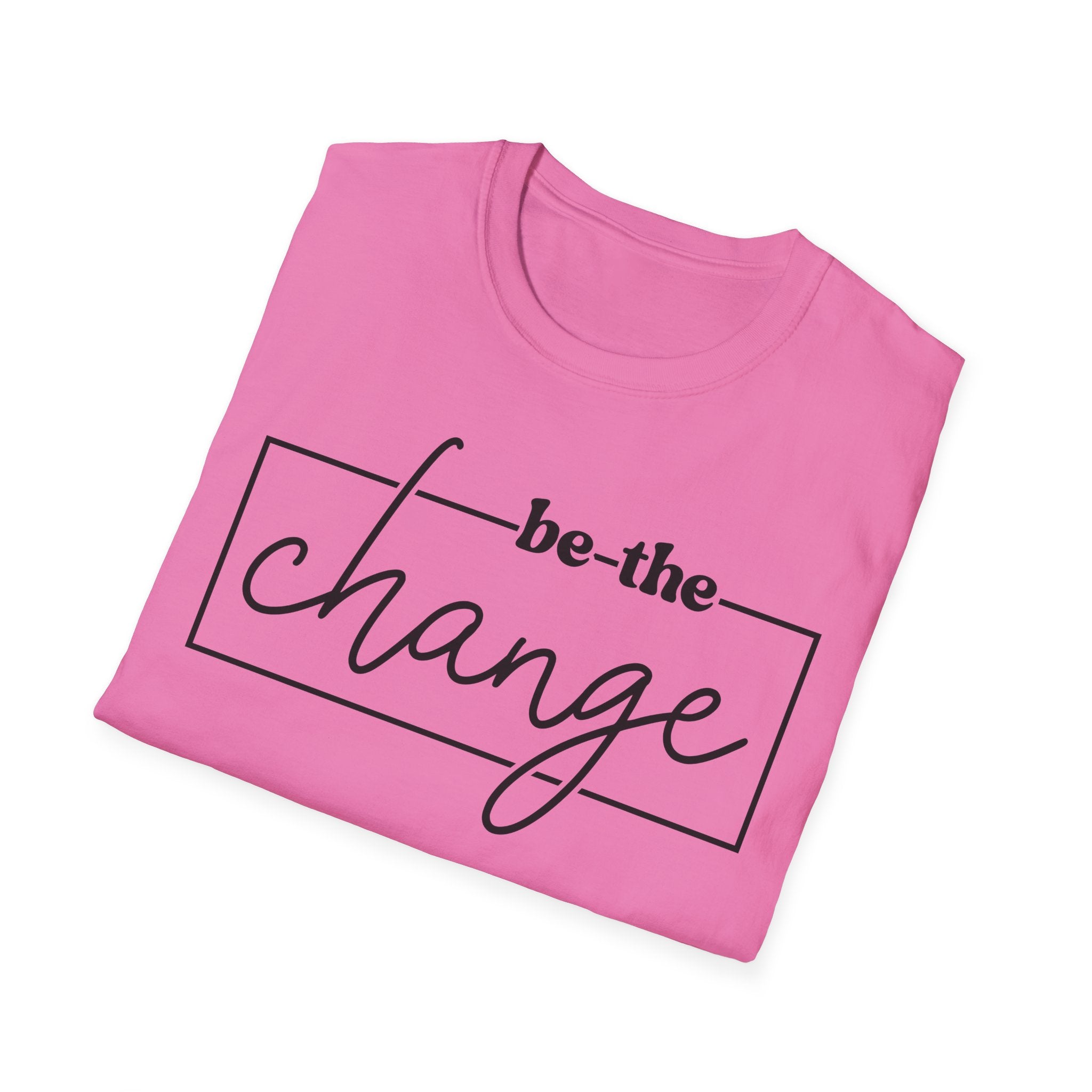 Be The Change Unisex T-Shirt XS-5XL