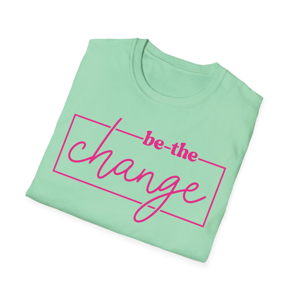 Be The Change Unisex T-Shirt XS-5XL