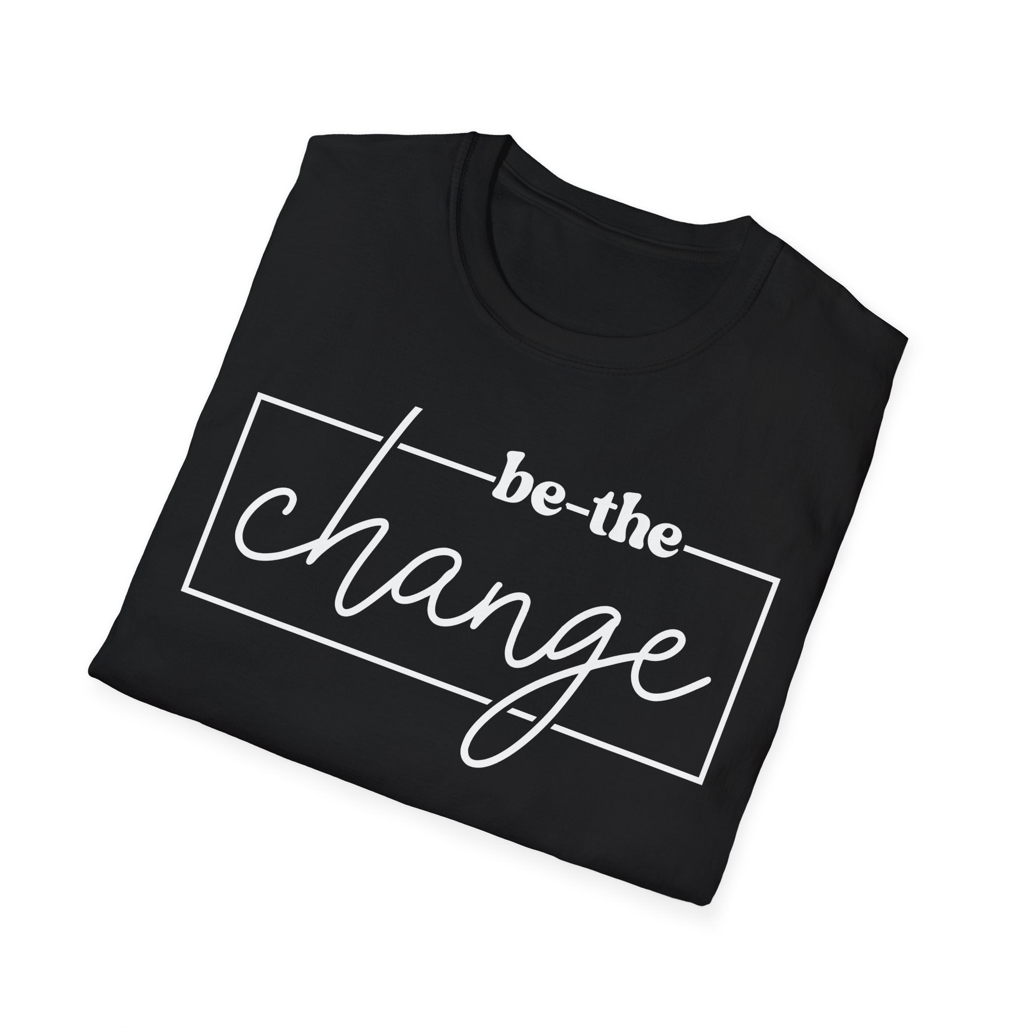Be The Change Unisex T-Shirt XS-5XL