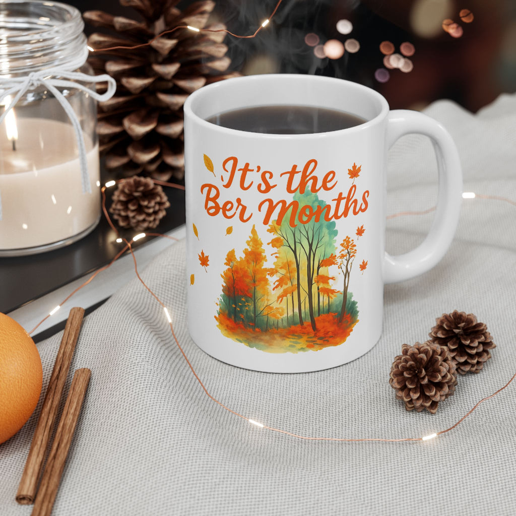Autumn Vibes Ceramic Mug – "It’s the Ber Months" Fall Coffee Cup | Seasonal Drinkware | Cozy Home Décor | Thanksgiving Gift | 11oz / 15oz