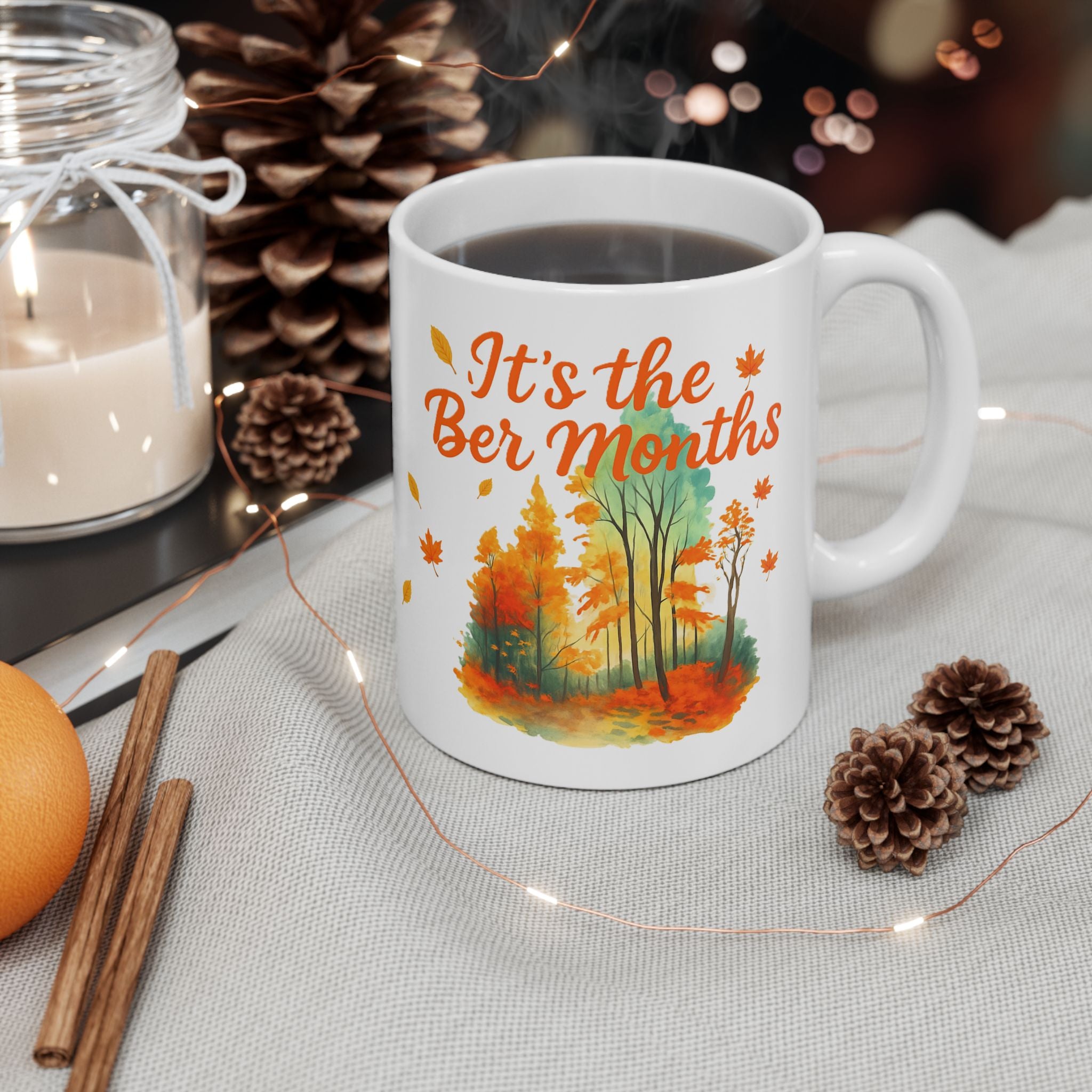 Autumn Vibes Ceramic Mug – "It’s the Ber Months" Fall Coffee Cup | Seasonal Drinkware | Cozy Home Décor | Thanksgiving Gift | 11oz / 15oz