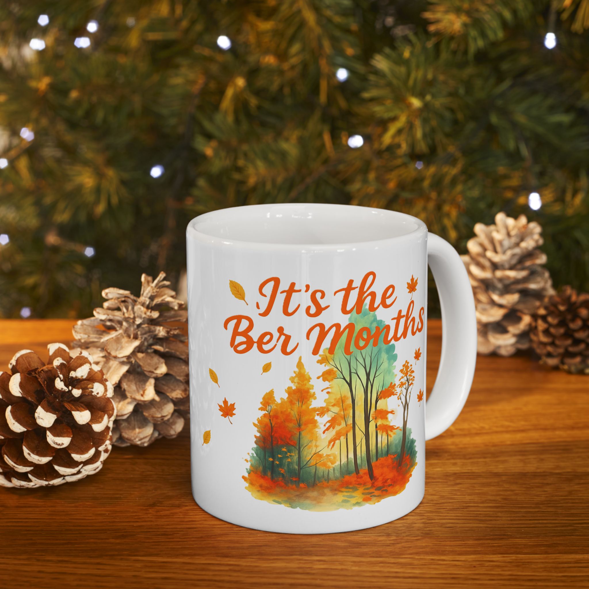 Autumn Vibes Ceramic Mug – "It’s the Ber Months" Fall Coffee Cup | Seasonal Drinkware | Cozy Home Décor | Thanksgiving Gift | 11oz / 15oz