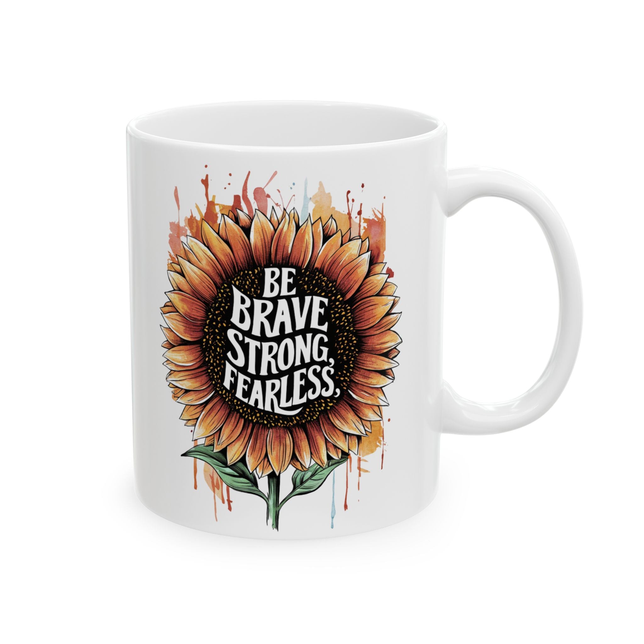 Mental Health Be Brave Strong Fearless Coffee Mug 11oz 15oz