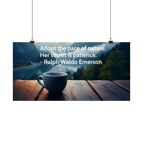 Adopt the Pace of Nature – Ralph Waldo Emerson Quote Wall Art Poster | Coffee Mountain Print | Inspirational Home Décor