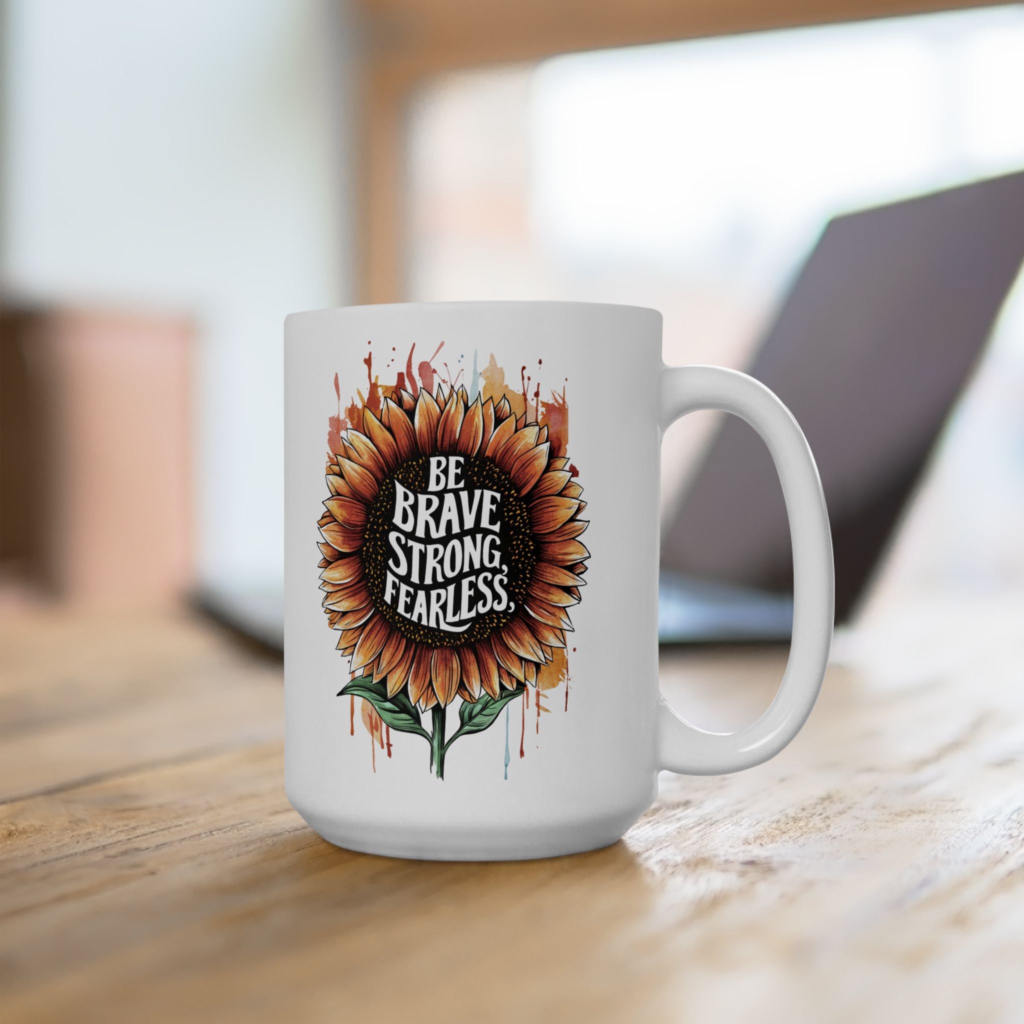 Mental Health Be Brave Strong Fearless Coffee Mug 11oz 15oz