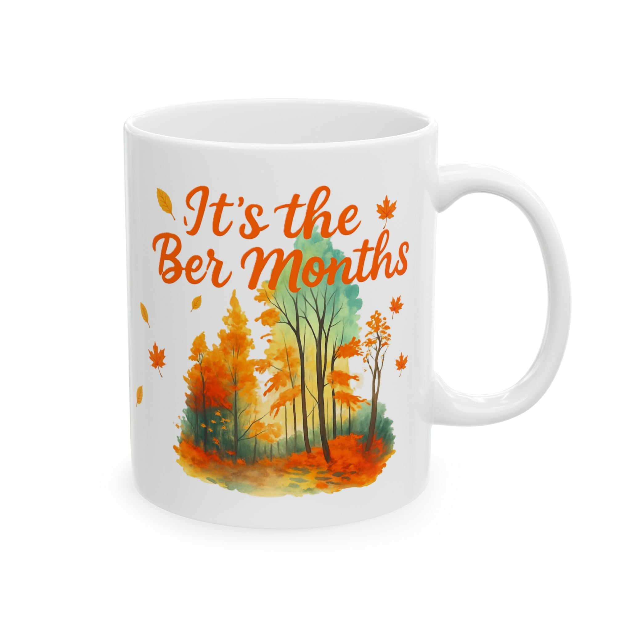 Autumn Vibes Ceramic Mug – "It’s the Ber Months" Fall Coffee Cup | Seasonal Drinkware | Cozy Home Décor | Thanksgiving Gift | 11oz / 15oz