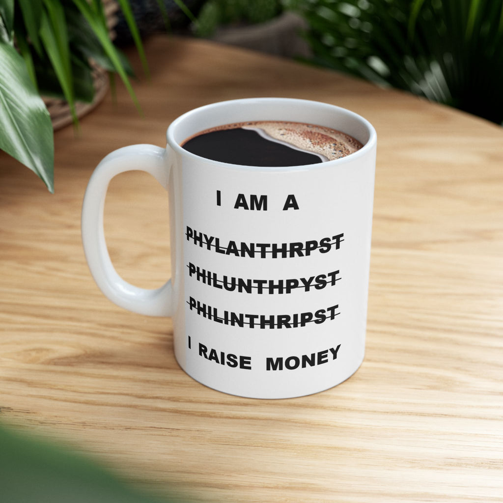 Philanthropist Ceramic Mug – Funny Coffee Cup for Activists, Gift for Social Workers, Inspirational Drinkware, Unique Mug for Giving